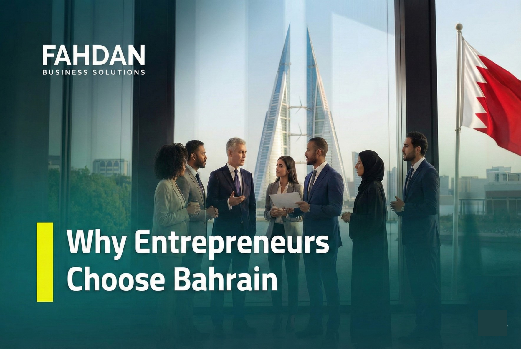 7 Compelling Reasons Why Bahrain is The Best Place to Start A Business