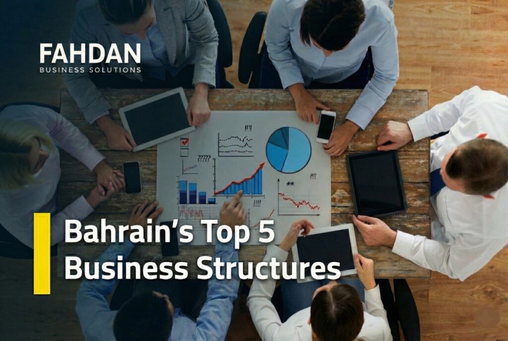 Top 5 Business Structures in Bahrain Explained for Entrepreneurs