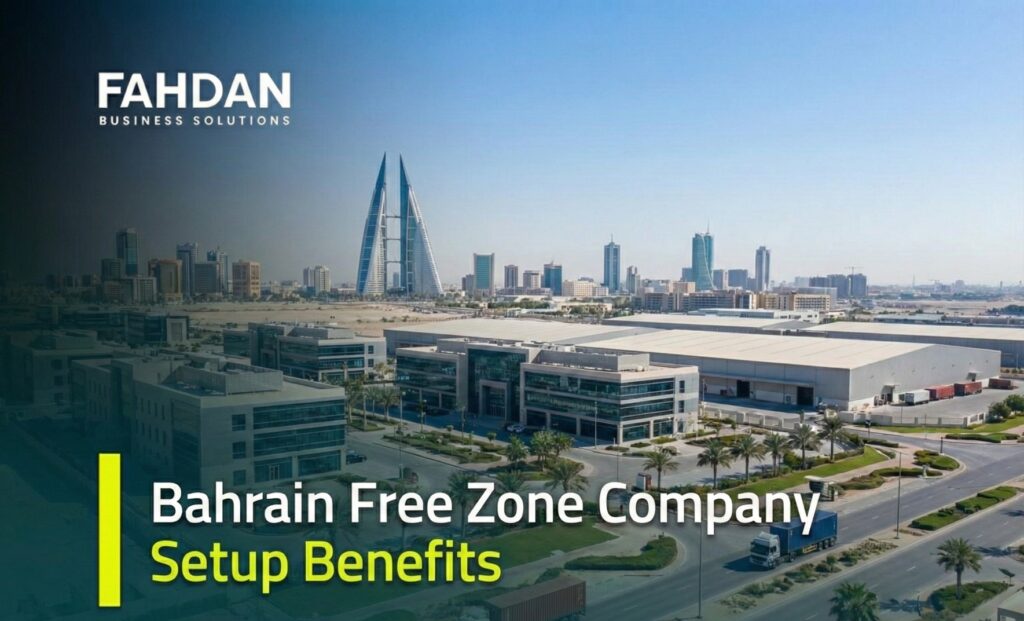 Bahrain free zone company setup: Advantages of 100% ownership & tax exemptions